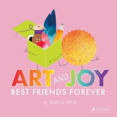 Art and Joy: Best Friends Forever - Danielle Krysa - cover