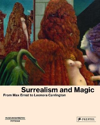 Surrealism and Magic: Enchanted Modernity - cover