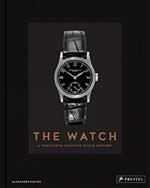 The Watch: A Twentieth Century Style History