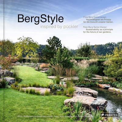 Berg-Style: Garden Design inspired by Puckler - Peter Berg - cover