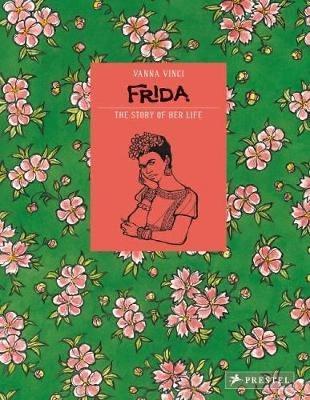 Frida Kahlo: The Story of Her Life - Vanna Vinci - cover