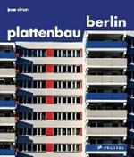 Plattenbau Berlin: A Photographic Survey of Postwar Residential Architecture