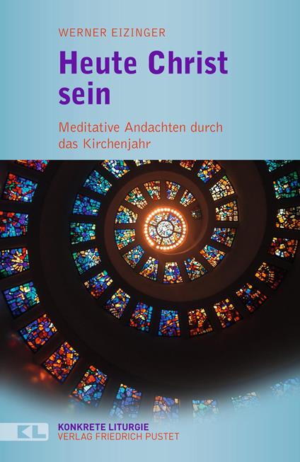 Heute Christ sein