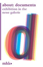 About: documenta. Exhibition in the neue galerie