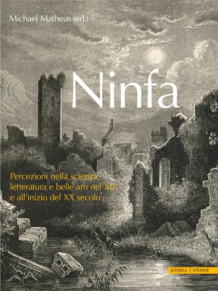 Ninfa. Percezioni nella scienza, letteratura e e belle arti nel XIX e all'inizio del XX secolo - copertina