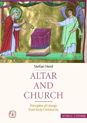 Altar and church. Principles of liturgy from early chri - Stefan Heid - copertina