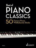 Best of Piano Classics: 50 Famous Pieces for Piano