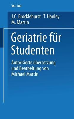 Geriatrie für Studenten - J.C. Brocklehurst,T. Hanley,M. Martin - cover