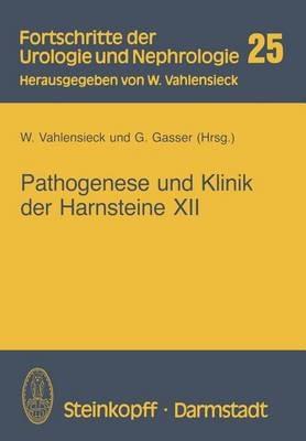 Pathogenese und Klinik der Harnsteine XII: Bericht über das Symposium in Bonn vom 20.–22. 3. 1986 - cover