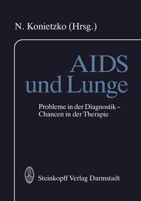 AIDS und Lunge: Probleme in der Diagnostik — Chancen in der Therapie - cover