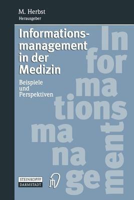 Informationsmanagement in der Medizin: Beispiele und Perspektiven - cover