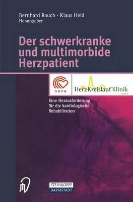 Der schwerkranke und multimorbide Herzpatient: Eine Herausforderung für die kardiologische Rehabilitation - cover