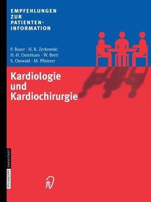 Kardiologie und Kardiochirurgie - P. Buser,H.-R. Zerkowski,H.-H. Osterhues - cover