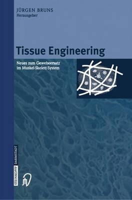 Tissue Engineering: Neues zum Gewebeersatz im Muskel-Skelett-System - cover