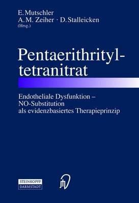 Pentaerithrityltetranitrat: Endotheliale Dysfunktion — NO-Substitution als evidenzbasiertes Therapieprinzip - E. Mutschler,A.M. Zeiher,D. Stalleicken - cover
