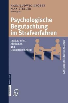 Psychologische Begutachtung im Strafverfahren: Indikationen, Methoden, Qualitätsstandards - cover
