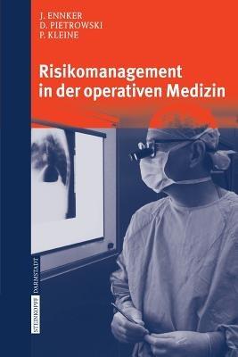 Risikomanagement in der operativen Medizin - J. Ennker,D. Pietrowski,P. Kleine - cover