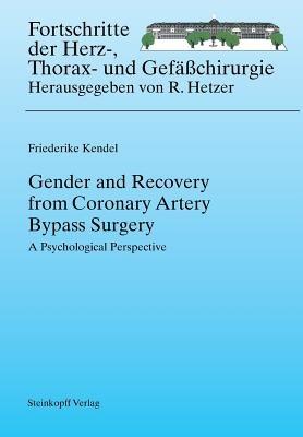 Gender and Recovery from Coronary Artery Bypass Surgery: A Psychological Perspective - Friederike Kendel - cover