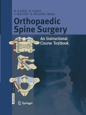 Orthopaedic Spine Surgery: - An Instructional Course Textbook - cover