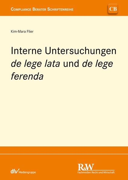 Interne Untersuchungen de lege lata und de lege ferenda