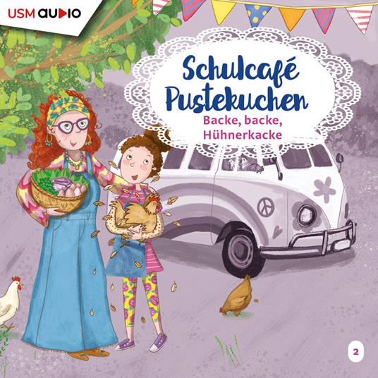 Schulcafé Pustekuchen, Teil 2: Backe Backe Hühnerkacke