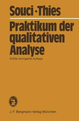 Praktikum der qualitativen Analyse - S.W. Souci,Heinrich Thies - cover