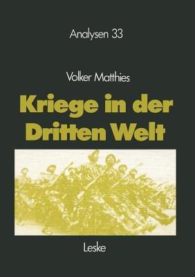 Kriege in der Dritten Welt: Analyse und Materialien - Volker Matthies - cover
