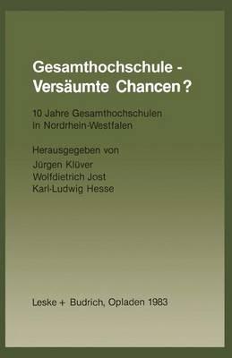 Gesamthochschule — Versäumte Chancen?: 10 Jahre Gesamthochschulen in Nordrhein-Westfalen - cover