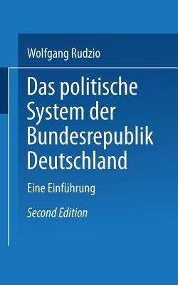 Das politische System der Bundesrepublik Deutschland: Eine Einführung - Wolfgang Rudzio - cover