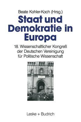Staat und Demokratie in Europa: 18. Wissenschaftlicher Kongreß der Deutschen Vereinigung für Politische Wissenschaft - cover