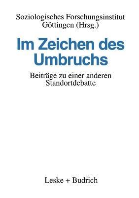 Im Zeichen des Umbruchs: Beiträge zu einer anderen Standortdebatte - Kenneth A Loparo - cover