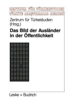 Das Bild der Ausländer in der Öffentlichkeit: Eine theoretische und empirische Analyse zur Fremdenfeindlichkeit - Kenneth A Loparo - cover