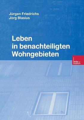 Leben in benachteiligten Wohngebieten - Jürgen Friedrichs - cover
