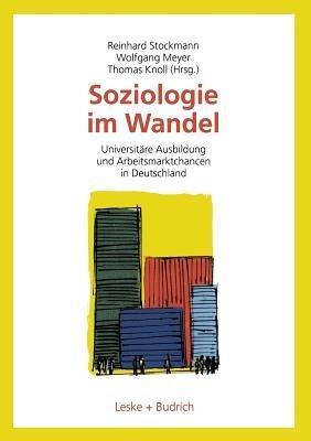 Soziologie im Wandel: Universitäre Ausbildung und Arbeitsmarktchancen in Deutschland - cover