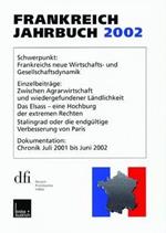 Frankreich-Jahrbuch 2002: Politik, Wirtschaft, Gesellschaft, Geschichte, Kultur