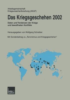 Das Kriegsgeschehen 2002: Daten und Tendenzen der Kriege und bewaffneten Konflikte - Kenneth A Loparo - cover