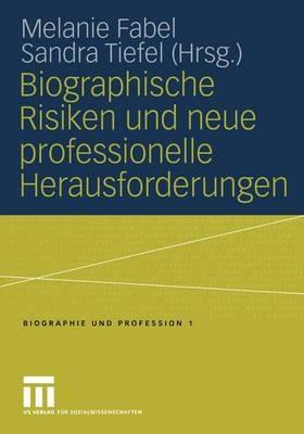 Biographische Risiken und neue professionelle Herausforderungen - cover