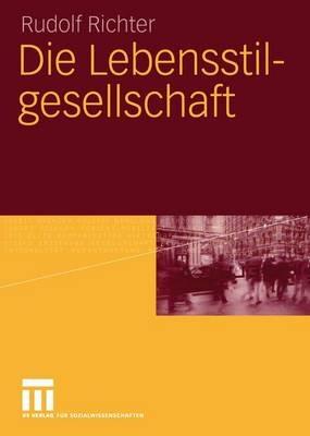 Die Lebensstilgesellschaft - Rudolf Richter - cover