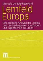 Lernfeld Europa: Eine kritische Analyse der Lebens- und Lernbedingungen von Kindern und Jugendlichen in Europa