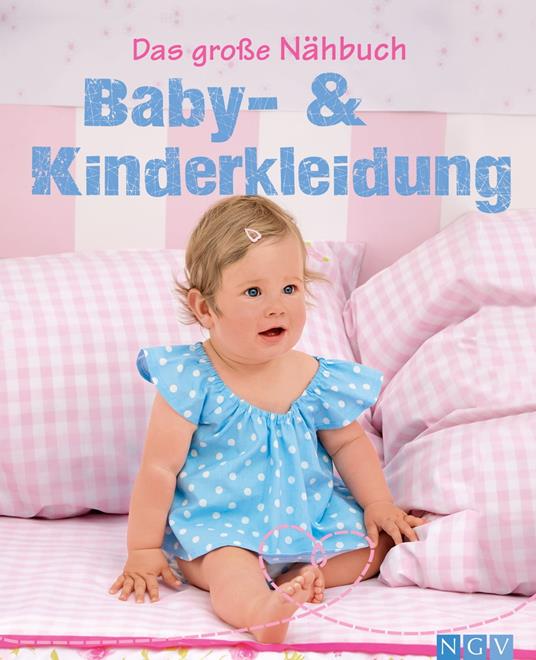 Das große Nähbuch - Baby - & Kinderkleidung