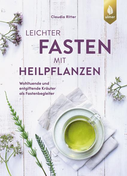Leichter fasten mit Heilpflanzen