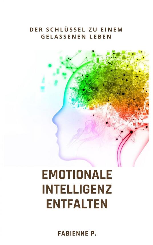 Emotionale Intelligenz entfalten