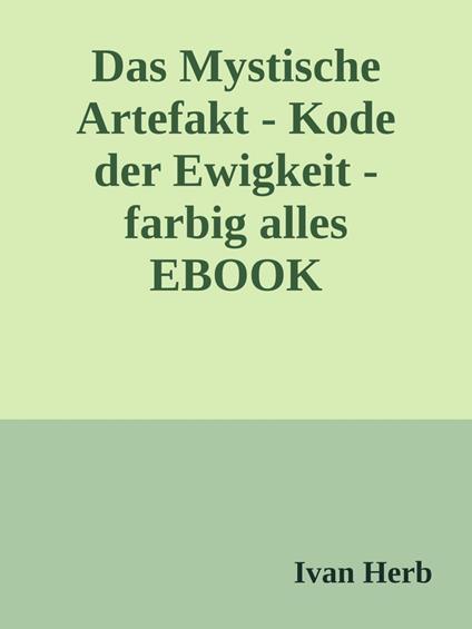 Das Mystische Artefakt - Code der Ewigkeit