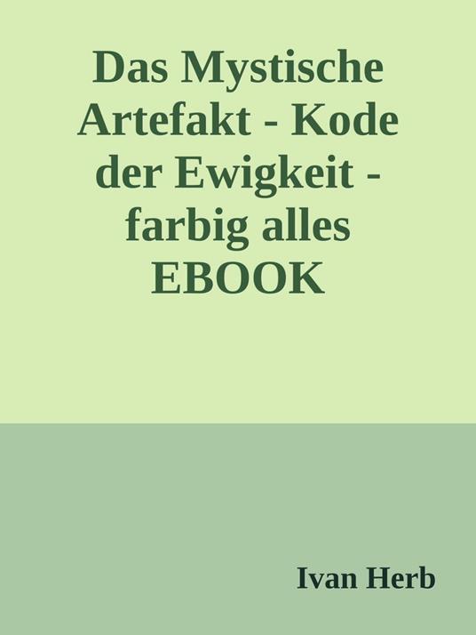 Das Mystische Artefakt - Code der Ewigkeit