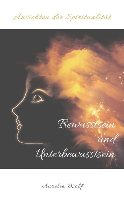 Bewusstsein und Unterbewusstsein