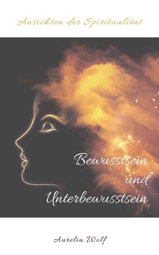 Bewusstsein und Unterbewusstsein