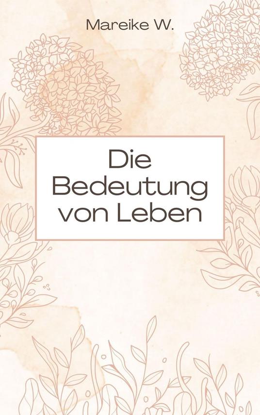Die Bedeutung von Leben