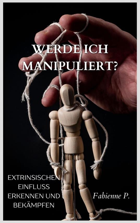 Werde ich manipuliert ?
