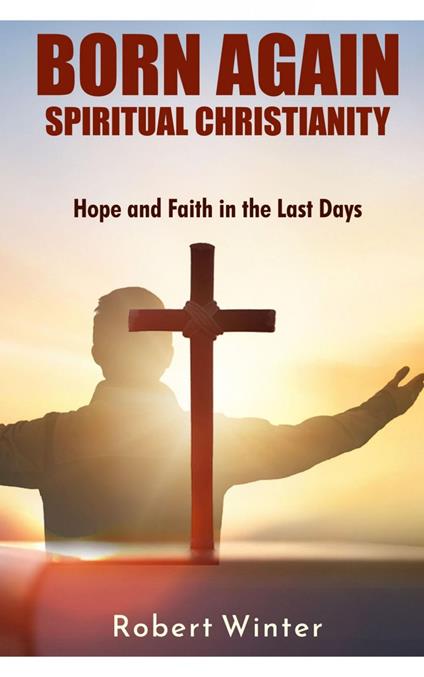 Born Again: Spiritual Christianity