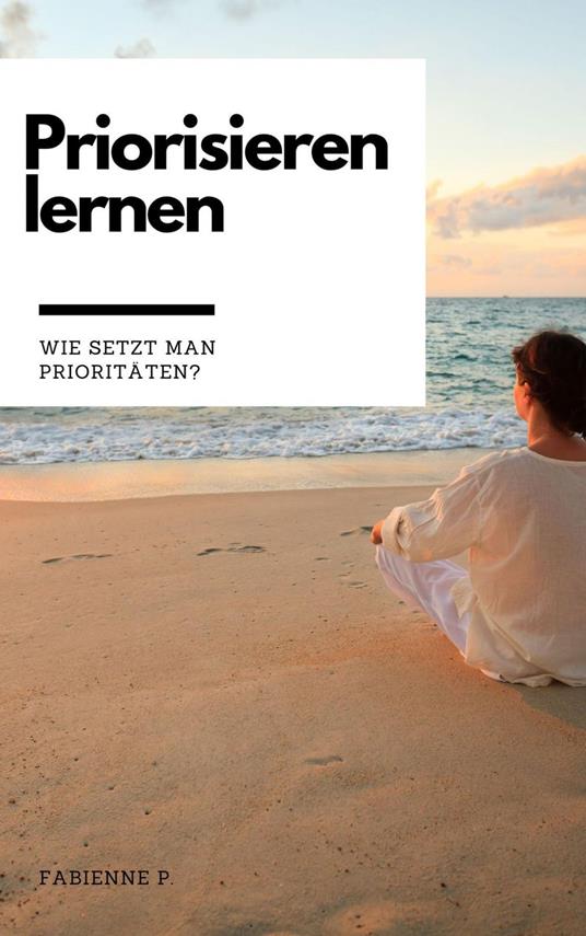 Priorisieren lernen